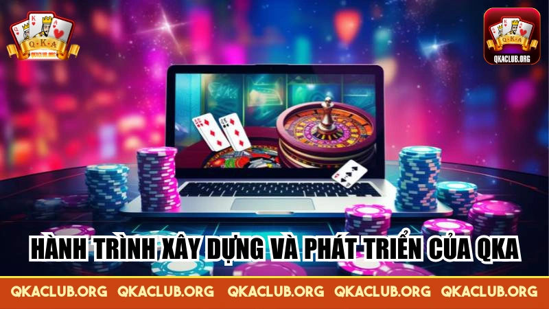 Hành trình xây dựng và phát triển thương hiệu QKA Hành trình xây dựng và phát triển thương hiệu QKA